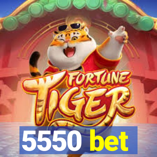 5550 bet